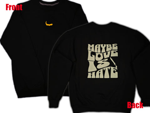 Love is Hate Embroidered Sweater